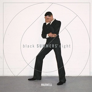 MAXWELL / マックスウェル / BLACK SUMMER'S NIGHTS