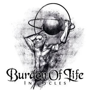 BURDEN OF LIFE / IN CYCLES <DIGI>