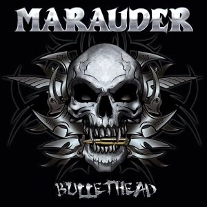 MARAUDER / BULLETHEAD / BULLETHEAD 