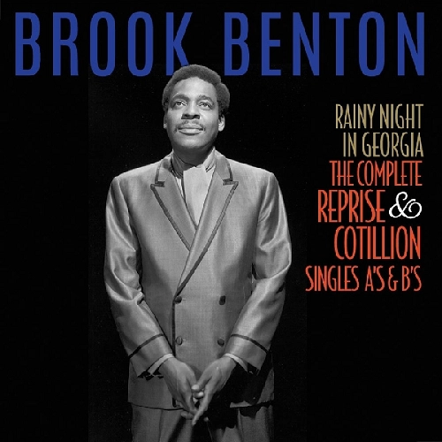 BROOK BENTON / ブルック・ベントン / RAINY NIGHT IN GEORGIA - THE COMPLETE REPRISE & COTILLION SINGLES A'S & B'S