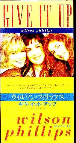 WILSON PHILLIPS / ウィルソン・フィリップス / ギブ・イット・アップ