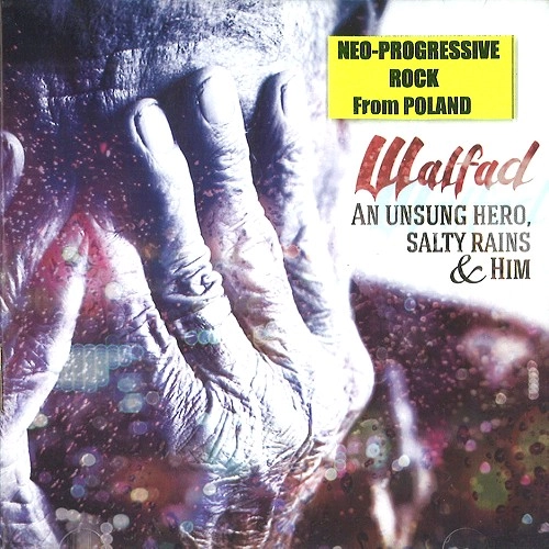 WALFAD / AN UNSUNG HERO SALTY RAINS AND HIM