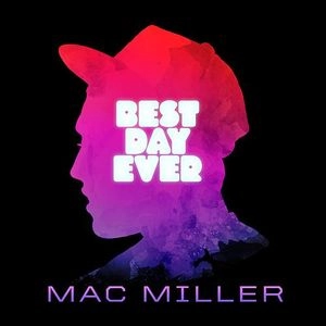 MAC MILLER / "BEST DAY EVER""2LP"""