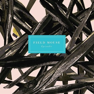 FIELD MOUSE / フィールド・マウス / EPISODIC