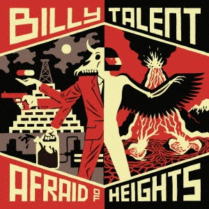 BILLY TALENT / ビリー・タレント / アフレイド・オブ・ハイツ