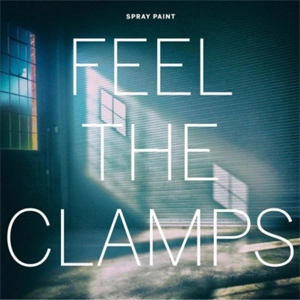 SPRAY PAINT (Texas) / FEEL THE CLAMPS
