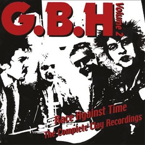 G.B.H / RACE AGAINST TIME - THE COMPLETE CLAY RECORDINGS VOL 2 (2LP)