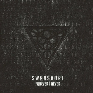 SWANSHORE / スワンショア / フォーエヴァー / ネヴァー / FOREVER / NEVER