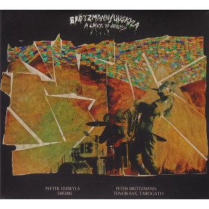 PETER BROTZMANN / ペーター・ブロッツマン / CRACK TO BEAUTY 