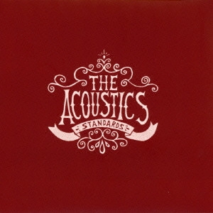 THE ACOUSTICS (JP) / STANDARDS