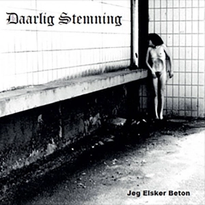 DAARLIG STEMNING / ダーリグ・ステムニング / JEG ELSKER BETON<PAPER SLEEVE>