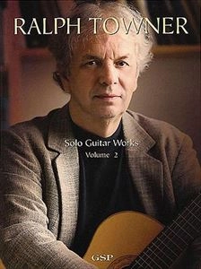 RALPH TOWNER / ラルフ・タウナー / SOLO GUITAR WORKS VOLUME 2