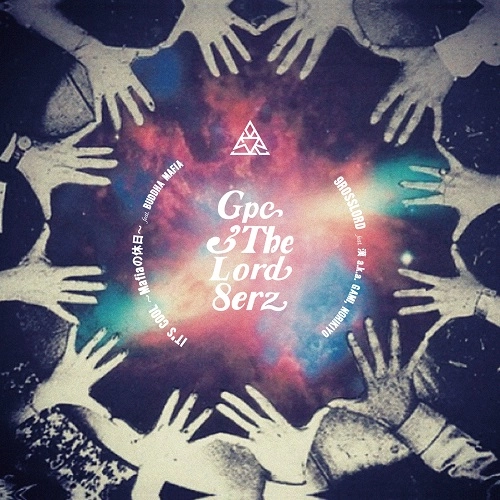 LORD 8ERZ / IT'S COOL～Mafiaの休日～ feat. BUDDHA MAFIA / 9ROSSLORD feat. 漢 a.k.a. GAMI,NORIKIYO