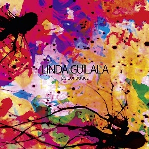 LINDA GUILALA / リンダ・ギラーラ / PSICONAUTICA