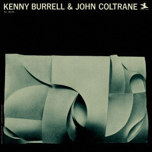 KENNY BURRELL / ケニー・バレル / KENNY BURRELL & JOHN COLTRANE / ケニー・バレル&ジョン・コルトレーン