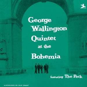 GEORGE WALLINGTON / ジョージ・ウォーリントン / ライヴ・アット・カフェ・ボヘミア