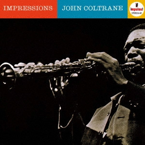 JOHN COLTRANE / ジョン・コルトレーン / IMPRESSIONS / インプレッションズ