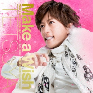 TETSUYA (L'Arc-en-Ciel) / Make a Wish