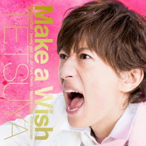 TETSUYA (L'Arc-en-Ciel) / Make a Wish