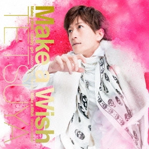 TETSUYA (L'Arc-en-Ciel) / Make a Wish