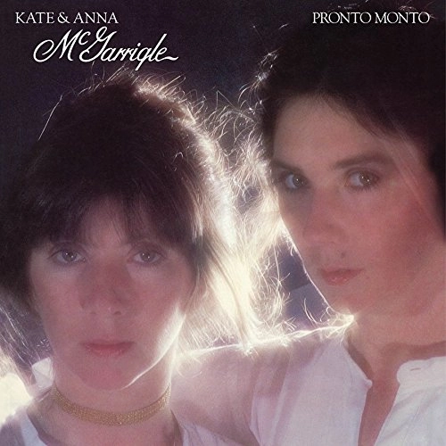 KATE & ANNA McGARRIGLE / ケイト&アンナ・マクギャリグル / PRONTO MONTO