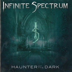 INFINITE SPECTRUM / HAUNTER OF THE DARK