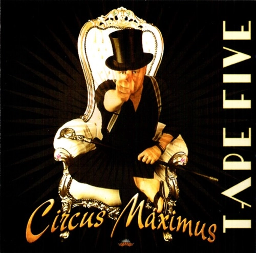 TAPE FIVE / テープ・ファイヴ / CIRCUS MAXIMUS