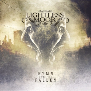 LIGHTLESS MOOR / ライトレス・ムーア / ヒム・フォー・ザ・フォールン / HYMN FOR THE FALLEN
