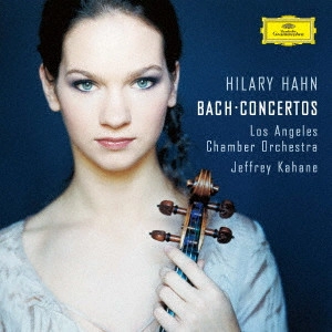 HILARY HAHN / ヒラリー・ハーン / J.S.バッハ: ヴァイオリン協奏曲集