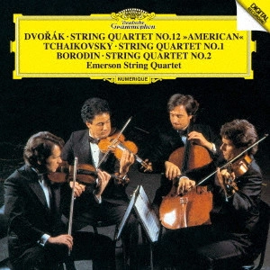 EMERSON STRING QUARTET / エマーソン弦楽四重奏団 / ドヴォルザーク、チャイコフスキー & ボロディン: 弦楽四重奏曲
