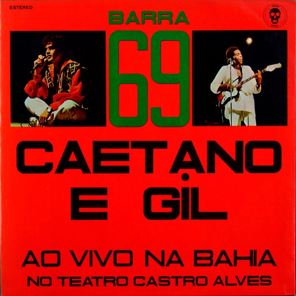 CAETANO VELOSO & GILBERTO GIL / カエターノ・ヴェローゾ&ジルベルト・ジル / BARRA 69 CAETANO E GIL AO VIVO NA BAHIA