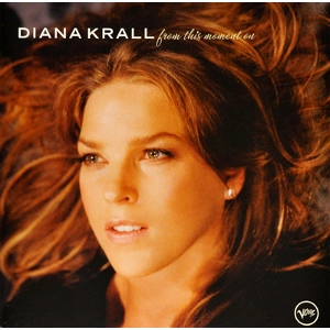 DIANA KRALL / ダイアナ・クラール / FROM THIS MOMENT ON