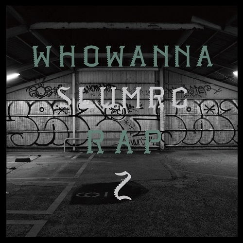SLUM RC / WHO WANNA RAP 2