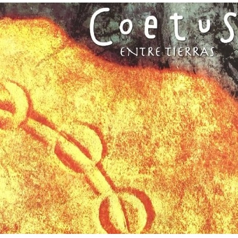 COETUS / コエトゥス / エントレ・ティエラス / ENTRE TIERRAS