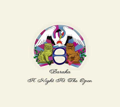 BARAKA / バラカ / ア・ナイト・アット・ジ・オープン / A NIGHT AT THE OPEN