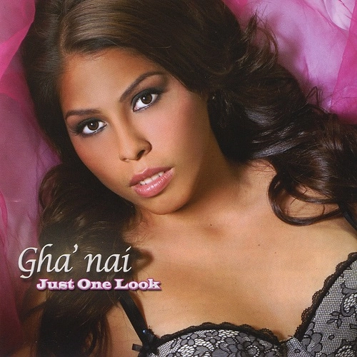 GHA'NAI / JUST ONE LOOK