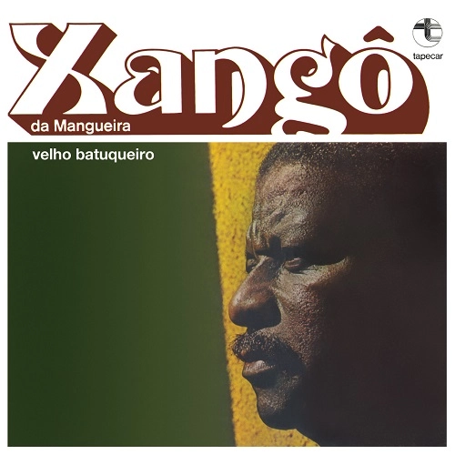 XANGO DA MANGUEIRA / シャンゴー・ダ・マンゲイラ / ヴェーリョ・バトゥクエイロ / VELHO BATUQUEIRO