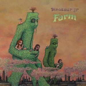 DINOSAUR JR. / ダイナソー・ジュニア / ファーム / FARM
