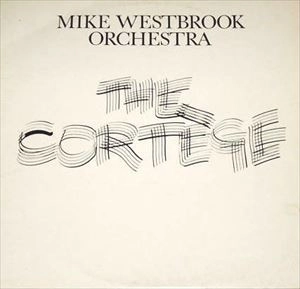 MIKE WESTBROOK / マイク・ウェストブルック / CORTEGE