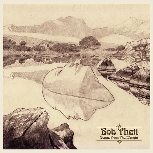 BOB THEIL / ボブ・ジール / SONGS FROM THE MARGIN