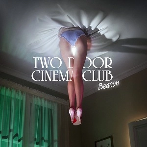 TWO DOOR CINEMA CLUB / トゥー・ドア・シネマ・クラブ / BEACON（スペシャル・プライス）