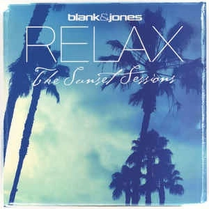 BLANK & JONES / RELAX THE SUNSET SESSIONS