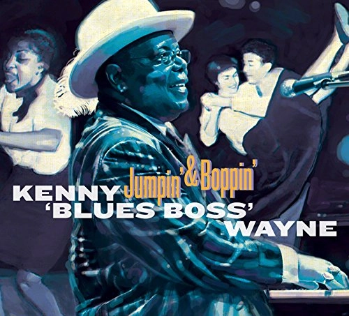 KENNY"BLUES"BOSS WAYNE / ケニー・ブルース・ボス・ウェイン / ジャンピン・アンド・ボッピン / JUMPIN' AND HOPPIN'