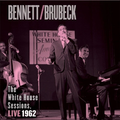 TONY BENNETT & DAVE BRUBECK / WHITE HOUSE SESSION LIVE