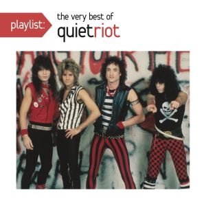QUIET RIOT / クワイエット・ライオット / PLAYLIST: THE VERY BEST OF QUIET RIOT / PLAYLIST: VERY BEST OF QUIET RIOT