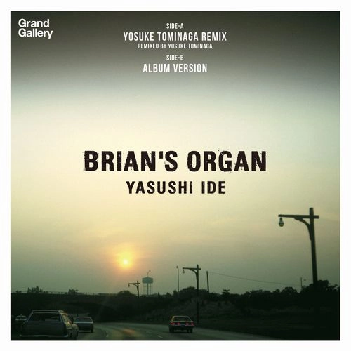 YASUSHI IDE / 井出靖 / ＢＲＩＡＮ’Ｓ ＯＲＧＡＮ