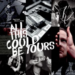 SHOTGUN REVOLUTION / ショットガン・レボリューション / ALL THIS COULD BE YOURS<DIGI>