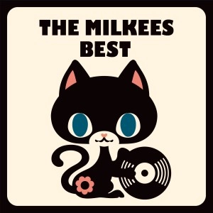 THE MILKEES / ザ・ミルキィズ / THE MILKEES BEST（アナログ）