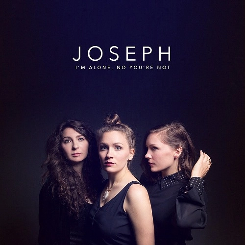 JOSEPH (INDIE POP) / I'M ALONE NO YOU'RE NOT