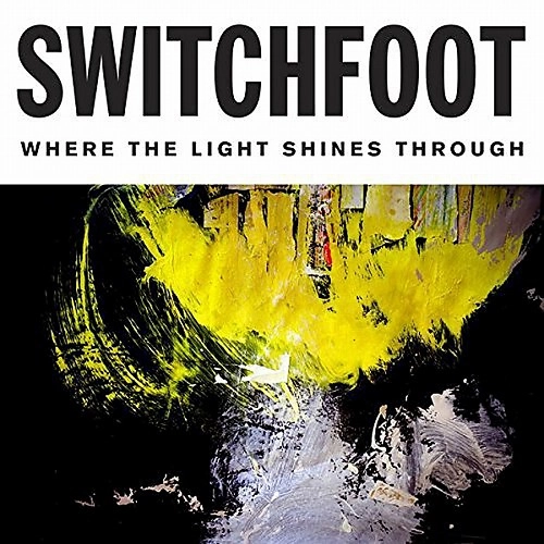 SWITCHFOOT / スウィッチフット / WHERE THE LIGHT SHINES THROUGH